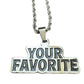 “Your Favorite” Chain (Silver)